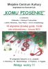 Koncert pt. „Komu piosenkę